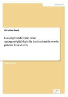 Leasing-Fonds: Eine Neue Anlagemoglichkeit Fur Institutionelle Sowie Private Investoren 3838604849 Book Cover