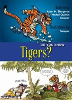 Do You Know Tigers? 1554553555 Book Cover