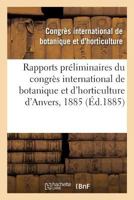 Rapports préliminaires du congrès international de botanique et d'horticulture d'Anvers, 1885 232905050X Book Cover