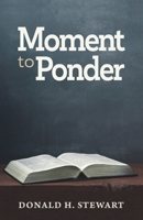 Moment to Ponder B0CHLC1Y4D Book Cover