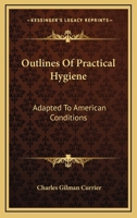 Outlines Of Practical Hygiene: Adapted To American Conditions 1163248819 Book Cover