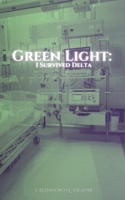 Green Light: I Survived Delta B0C63YD8Y5 Book Cover