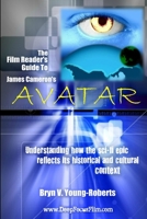 The film reader's guide to James Cameron's Avatar 147170548X Book Cover