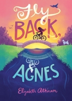 Fly Back, Agnes 1541578201 Book Cover