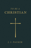 To Be a Christian (Pack of 25) 1682164047 Book Cover