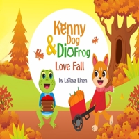 Kenny dog and Dio frog love fall B09BYBFKQ9 Book Cover