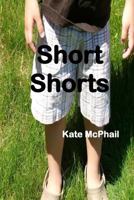 Short Shorts 1984353314 Book Cover