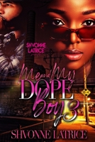 Me & My Dope Boy 3 1966375107 Book Cover