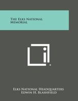 The Elks National Memorial 1258782405 Book Cover