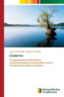 Caderno: A organização de atividades contextualizadas de matemática para a formação do sujeito ecológico 6202046538 Book Cover