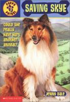 Saving Skye (Puppy Patrol, #7) 0439113296 Book Cover