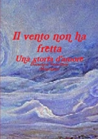 Il vento non ha fretta 1326113550 Book Cover