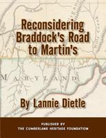 Reconsidering Braddock's Road to Martin's 1548712477 Book Cover