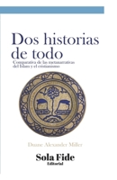 Dos historias de todo: Comparativa de la metanarrativa del Islam y el cristianismo null Book Cover