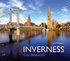 Inverness City Beautiful 1859837859 Book Cover