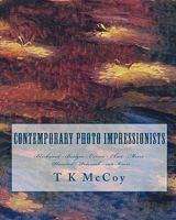 Contemporary Photo Impressionists: Blackwood - Bridges - Carson - Chait - Moore - Plaisted - Poloniak - Von Knorr 1453663649 Book Cover