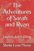 The Adventures of Sarah and Ryan: Leaves Are Falling B08VYR2B8B Book Cover