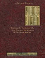 Seabee Book, Pieces Of Eight: The Story Of The Eighth U.S. Naval Construction Battalion During World War Two 1493699431 Book Cover