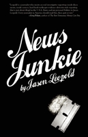 News Junkie 0976082241 Book Cover