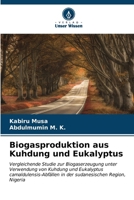 Biogasproduktion aus Kuhdung und Eukalyptus 6206848744 Book Cover