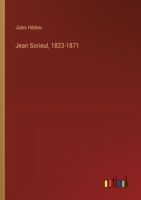 Jean Sorieul, 1823-1871 2329029403 Book Cover