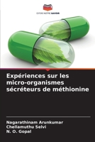 Expériences sur les micro-organismes sécréteurs de méthionine (French Edition) 6207905245 Book Cover