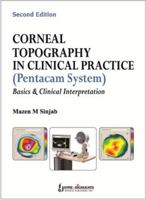 Corneal Topography in Clinical Practice (Pentacam System)—Basics and Clinical Interpretation 9350255758 Book Cover