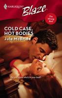 Cold Case, Hot Bodies (Harlequin Blaze #355)(The Wrong Bed) 0373793596 Book Cover