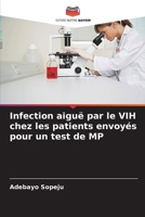 Infection aiguë par le VIH chez les patients envoyés pour un test de MP (French Edition) 620810243X Book Cover