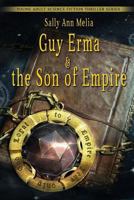 Guy Erma and the Son of Empire 1326022369 Book Cover