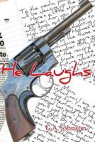He Laughs 1502569868 Book Cover