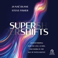 Supershifts: Transforming How We Live, Learn, and Work in the Age of Intelligence B0FJZF2C34 Book Cover