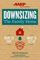 Downsizing the Family Home: What to Save, What to Let Go 1454916338 Book Cover