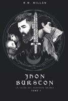 Jhon Burston: La caída del Heredero nainka (Tomo) (Spanish Edition) 1699898030 Book Cover