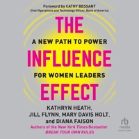 The Influence Effect: A New Path to Power for Women Leaders B0GX7FVS9P Book Cover