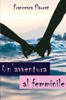 Un'avventura al femminile 1731405642 Book Cover
