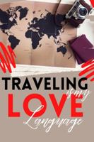 Traveling is my Love Language 057838454X Book Cover