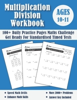 Multiplication And Division Year 6 Maths Challenge - Ages 10-11: Practice 100 Days of Timed Tests (with answers) - Multi digit - Double Digit Multiplication and Division Workbook - Grade 5 B08F6DJ994 Book Cover