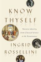 Know Thyself: Western Identity from Classical Greece to the Renaissance 0385541880 Book Cover