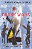 PANDORA'S BOX OPENED: DRONE WARS 1958619019 Book Cover