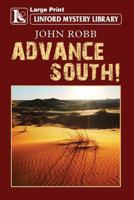 Advance South! 1444842692 Book Cover
