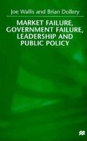 Market Failure, Government Failure, Leadership and Public Policy 031222186X Book Cover