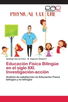 Educaci�n F�sica Biling�e en el siglo XXI. Investigaci�n-acci�n 6202103612 Book Cover