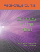 Echoes In the Mind: A Journey Through The Inner Landscape B0F28WH69N Book Cover