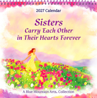 2027 Sisters Carry Each Other in Their Hearts Forever 1680885863 Book Cover