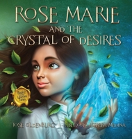 Rose Marie and the Crystal of Desires: Book 2 in the Leunam Tales 1732905290 Book Cover