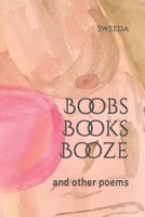 Boobs Books Booze: and other poems B0BTSKVJ3W Book Cover