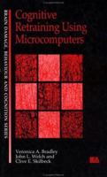 Cognitive Retraining Using Microcomputers (Brain Damage, Behaviour & Cognition) 1138591238 Book Cover
