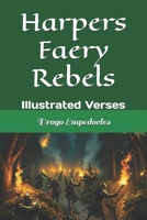 Harpers Faery Rebels: Illustrated Verses (Harpers Faery Chronicles) B0F9PZ5WKG Book Cover