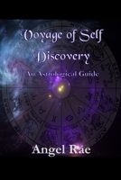 Voyage of Self Discovery An Astrological Guide 1533124906 Book Cover